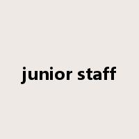 junior staff是什么意思