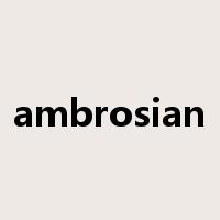 ambrosian是什么意思