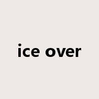 ice over是什么意思