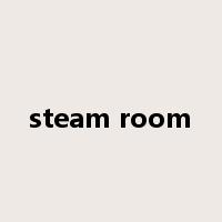 steam room是什么意思