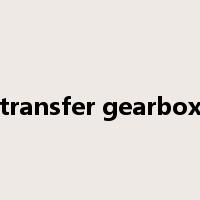 transfer gearbox是什么意思