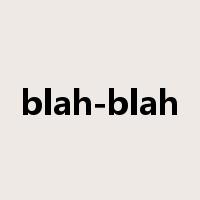 blah-blah是什么意思