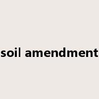 soil amendment是什么意思