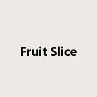 Fruit Slice是什么意思
