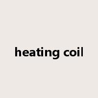 heating coil是什么意思