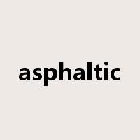 asphaltic是什么意思