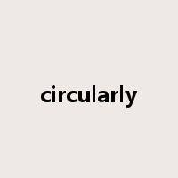 circularly是什么意思