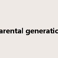 parental generation是什么意思