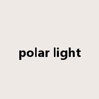 polar light是什么意思