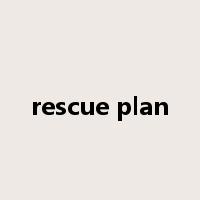 rescue plan是什么意思
