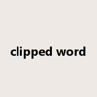 clipped word是什么意思