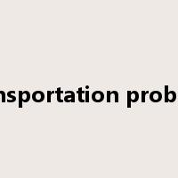 transportation problem是什么意思