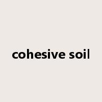 cohesive soil是什么意思