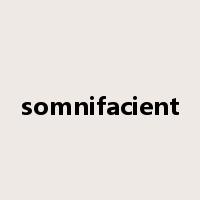 somnifacient是什么意思