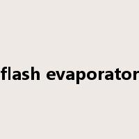 flash evaporator是什么意思