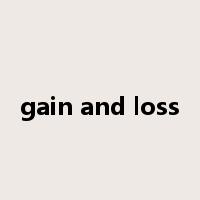 gain and loss是什么意思