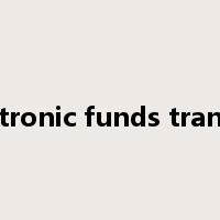 electronic funds transfer是什么意思