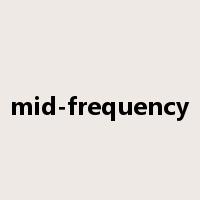 mid-frequency是什么意思