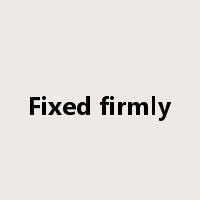 Fixed firmly是什么意思