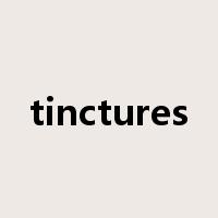 tinctures是什么意思