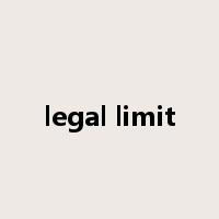 legal limit是什么意思