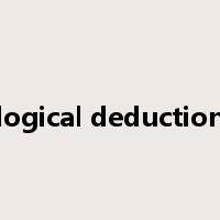 logical deduction是什么意思