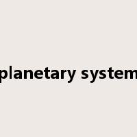 planetary system是什么意思