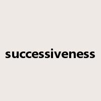 successiveness是什么意思
