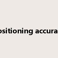 positioning accuracy是什么意思