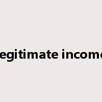 legitimate income是什么意思
