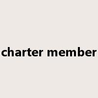 charter member是什么意思