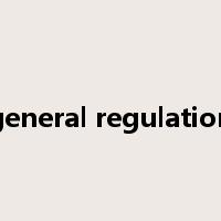general regulation是什么意思