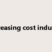 increasing cost industry是什么意思