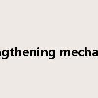 strengthening mechanism是什么意思