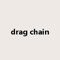 drag chain是什么意思