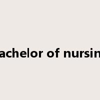 bachelor of nursing是什么意思