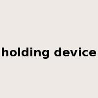 holding device是什么意思