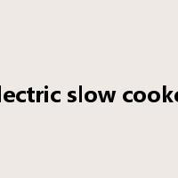 electric slow cooker是什么意思