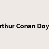 Arthur Conan Doyle是什么意思