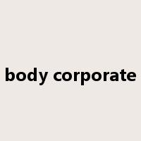 body corporate是什么意思