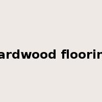hardwood flooring是什么意思