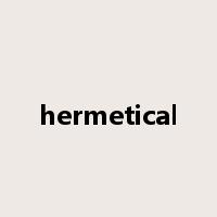 hermetical是什么意思