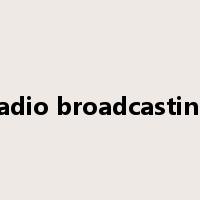 radio broadcasting是什么意思