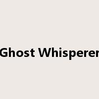 Ghost Whisperer是什么意思