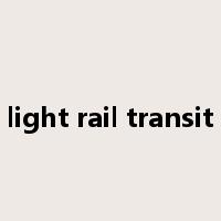 light rail transit是什么意思