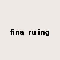 final ruling是什么意思