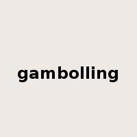 gambolling是什么意思