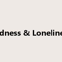 Sadness & Loneliness是什么意思