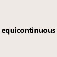 equicontinuous是什么意思