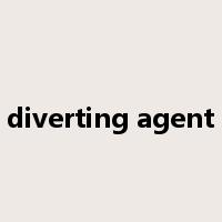 diverting agent是什么意思